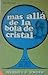Mas Alla De LA Bola De Cristal by Merrill Unger