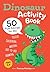 Dinosaur Activity Book: Fun...