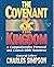 The Covenant and the Kingdom: A Comprehensive Personal and Church Bible Resource