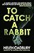 To Catch a Rabbit (The Sean...