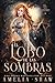 El lobo de las Sombras (Cambiaformas rechazados, #3)