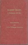 Robert Frost: A bibliography, 1913-1974 (The Scarecrow author bibliographies ; no. 25)