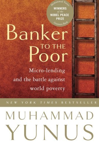 Banker To The Poor (text only) Rev. and Updated for the Pbk. Ed edition by M. Yunus