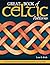 Great Book of Celtic Patterns: The Ultimate Design Sourcebook for Artists and Crafters by Lora S. Irish (2007-09-06)