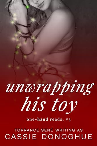 Unwrapping His Toy: A Dad's Best Friend Story (One-Hand Reads Book 3)