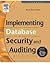 Implementing Database Security and Auditing