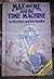 Max and Me and the Time Machine Hardcover - May, 1983