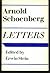 Letters [of] Arnold Schoenberg