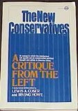 The new conservatives: A critique from the left (Hardcover)