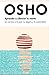 Aprende a silenciar la mente (Vivir Mejor (Vergara)) (Spanish Edition) by Osho (2014-08-30)