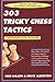 303 Tricky Chess Tactics by Fred Wilson (2003-02-04)