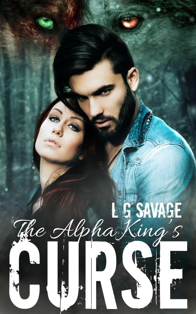 The Alpha King's Curse : Part One (The Bloodlines Series Book 1)