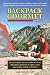 Backpack Gourmet: Good Hot Grub You Can Make at Home, Dehydrate, and Pack for Quick, Easy, and Healthy Eating on the Trail: 2nd Edition by Yaffe, Linda Frederick (2014) Paperback