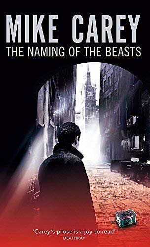 The Naming Of The Beasts: A Felix Castor Novel by Carey, Mike