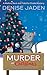 Murder at Christmas in Honeysuckle Grove: A Mallory Beck and Tabitha Chase Mystery (A Mallory Beck Cozy Culinary Caper Book 9)
