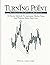 Turning Point Analysis In Price and Time - 16 Precise Methods to Anticipate Market Turns And Pinpoint Highs and Lows