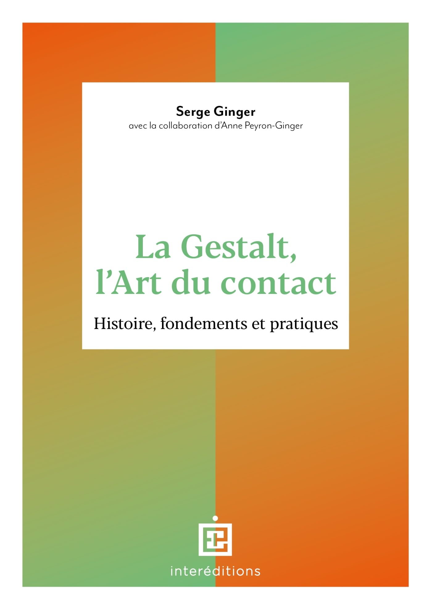 La Gestalt, l'Art du contact: Histoire, fondements et pratiques (Paperback)