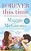 Forever This Time (An Echo Lake Novel) by Maggie McGinnis (2015-11-03)