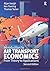 Introduction to Air Transport Economics: From Theory to Applications by Bijan Vasigh (2016-09-16)
