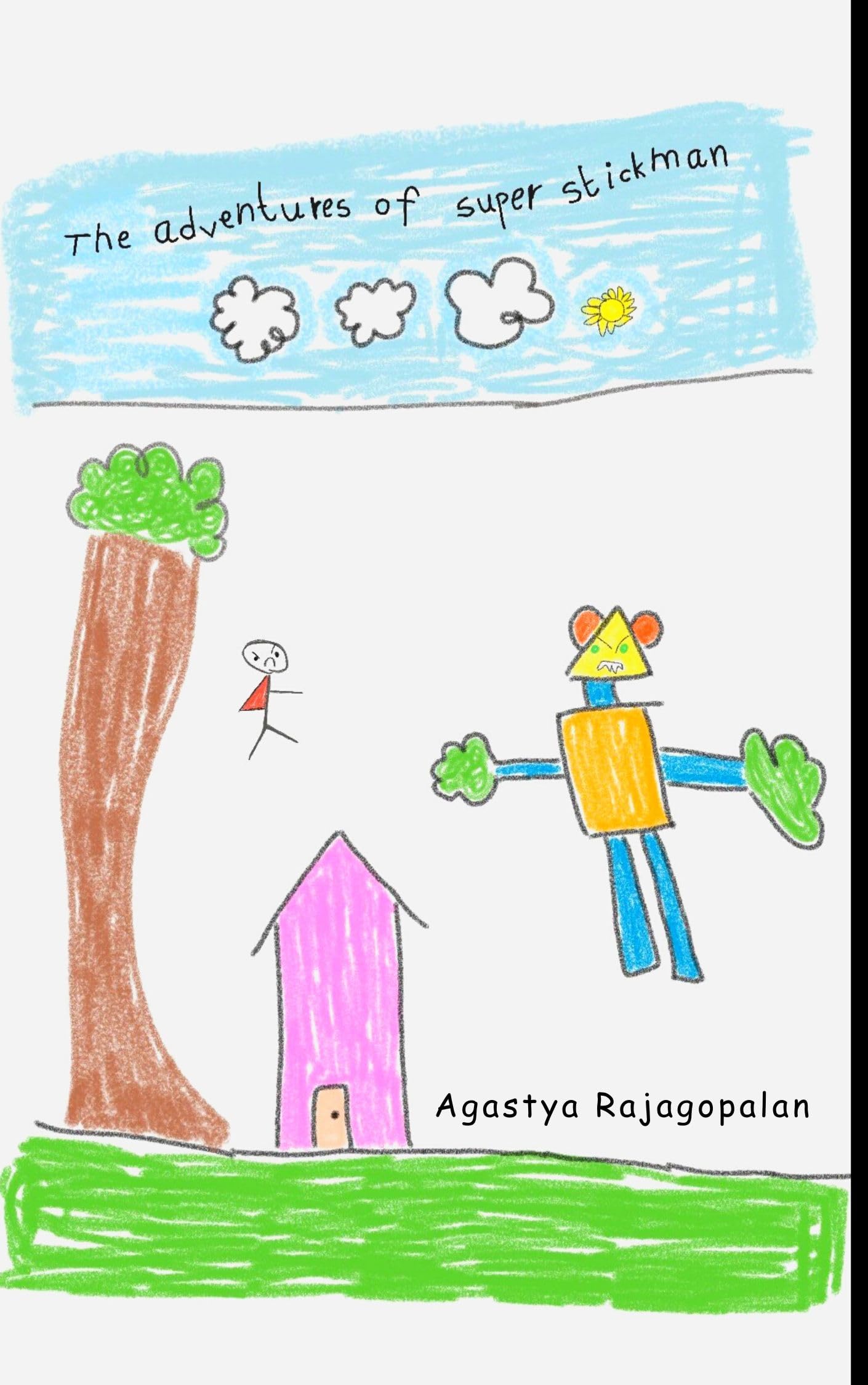 The Adventures of Super Stickman (Kindle Edition)