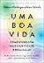 Uma boa vida: Como viver com mais significado e realização (Portuguese Edition)