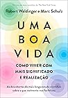 Uma boa vida: Com...