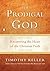 The Prodigal God by Timothy Keller (Mar 1 2011)