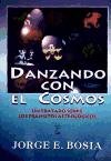 DANZANDO CON EL COSMOS UN TRATADO SOBRE LOS TRANSITOS ASTROLOGIC OS (Paperback)