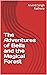 The Adventures of Bella and the Magical Forest by Arvind Singh Rathore