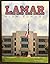 The History of Mirabeau B. Lamar High School Houston, Texas 1... by Anne Sloan