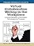 [(Virtual Collaborative Writing in the Workplace: Computer-Mediated Communication Technologies and Processes )] [Author: Beth Hewett] [Dec-2010]
