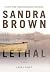 Lethal by Sandra       Brown