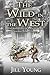 The Wild in the West - The Adventures of a Young Man's Journe... by Jill Young
