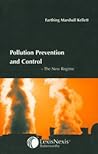 Pollution Prevention and Control - the New Regime