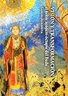 Visión y transformación: el noble sendero óctuple del Buda Visión y transformación: el noble sendero óctuple del Buda