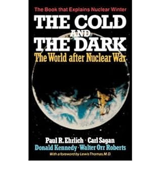 The Cold & the Dark - the World after Nuclear War: The World after Nuclear War (Paperback) - Common