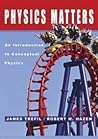 Physics Matters: An Introduction to Conceptual Physics (Special Edition for Department of Physics, Brooklyn College) Physics Matters: An Introduction to Conceptual Physics (Special Edition for Department of Physics, Brooklyn College)