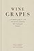 Jancis Robinson: Wine Grapes : A Complete Guide to 1,368 Vine Varieties, Including Their Origins and Flavours (Hardcover); 2012 Edition