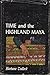 Time and the Highland Maya
