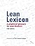 Lean Lexicon: A Graphical Glossary for Lean Thinkers by Lean Enterprise Institute (2006-09-01)