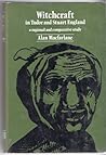 Witchcraft in Tudor and Stuart England by Alan Macfarlane