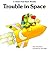 Trouble in Space (Giant First-Start Reader) by Rose Greydanus (1989-06-02)