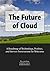 The Future of Cloud: A Roadmap of Technology, Product, and Service Innovations for Telecoms by Thorsten Claus (2010-09-14)