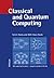 Classical and Quantum Computing: with C and Java Simulations by Yorick Hardy (2002-01-18)
