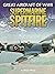 Great Aircraft of WWII - Supermarine Spitfire