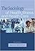 Sociology of Health, Illnes...