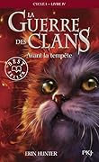 La Guerre DES Clans 4 Avant LA Tempete (Warriors (Erin Hunter)) by Hunter, Erin L (2008) Mass Market Paperback 