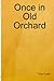 Once in Old Orchard