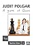 A Game of Queens: Judit Polgar Teaches Chess 3 by Judit Polgar (2014-12-07)
