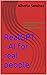 RealGPT - AI for real people: Really useful ChatGPT prompting for everyday situations